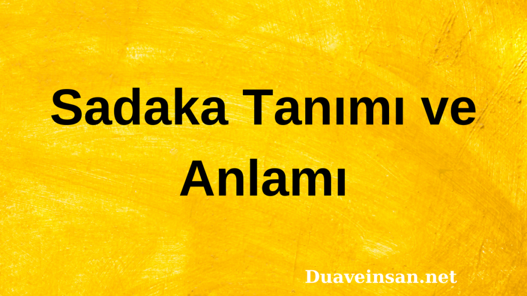 Sadaka Tanımı ve Anlamı