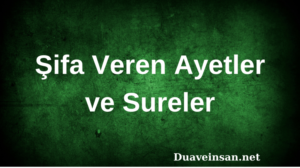 Şifa Veren Ayetler ve Sureler