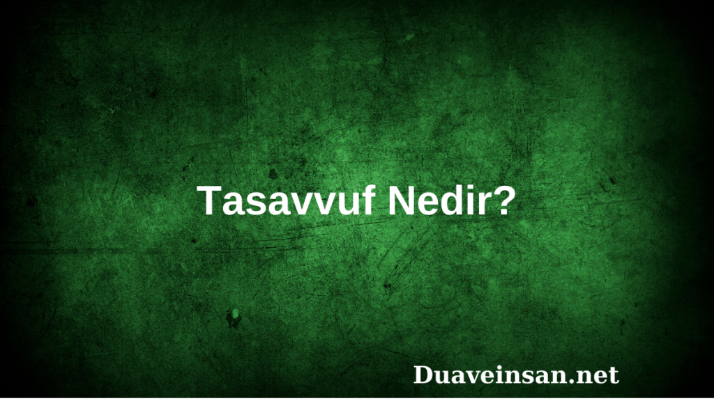 Tasavvuf (التصوّف) Nedir?