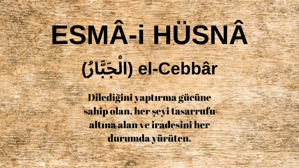 Esmaü’l Hüsna el-Cebbâr