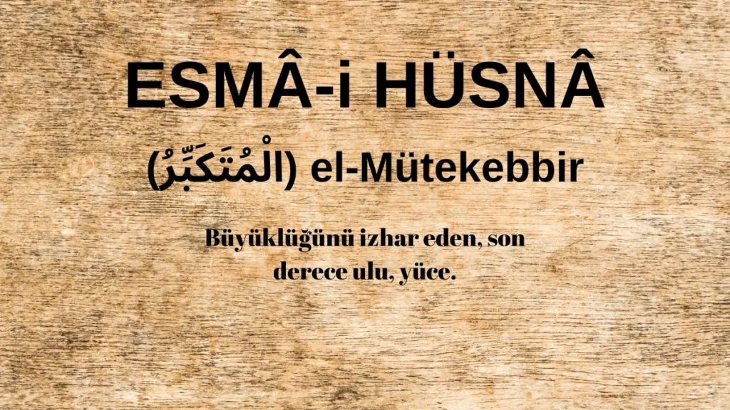 Esmaü’l Hüsna el-Mütekebbir