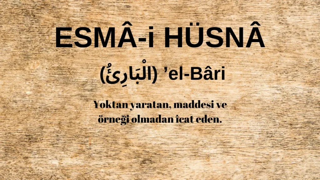 Esmaü’l Hüsna el-Bâri