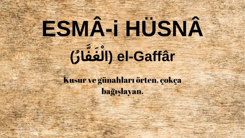 Esmaü’l Hüsna el-Gaffâr