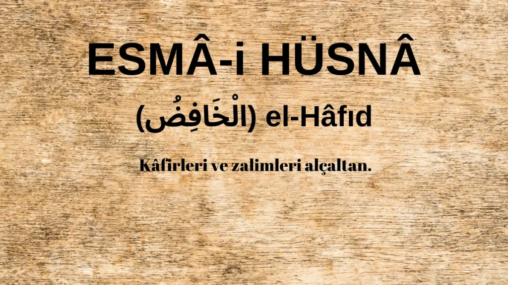 Esmaü’l Hüsna el-Hâfıd