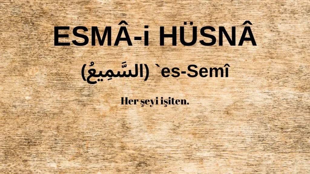 Esmaü’l Hüsna es-Semî