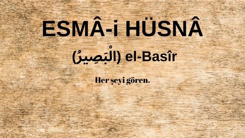 Esmaü’l Hüsna el-Basîr