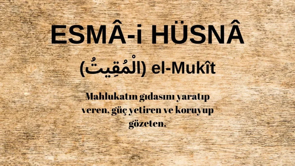 https://www.duaveinsan.com/esmaul-husna-el-mukit/