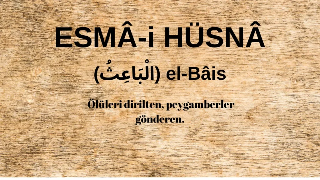 Esmaü’l Hüsna el-Bâis