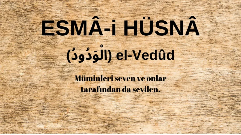 Esmaü’l Hüsna el-Vedûd