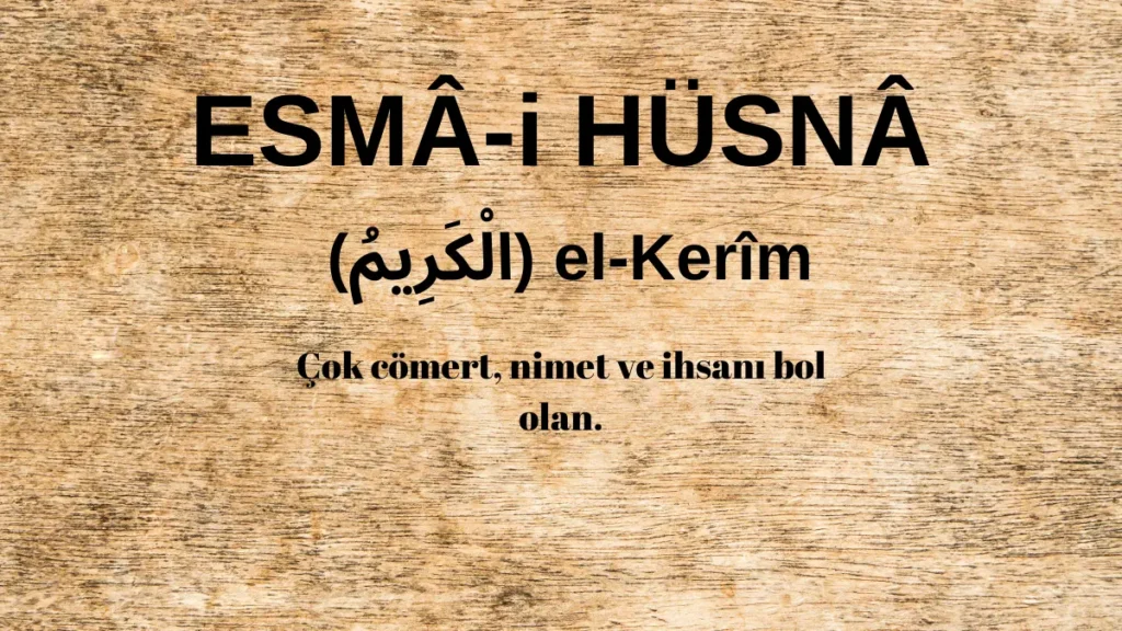 Esmaü’l Hüsna El-Kerîm