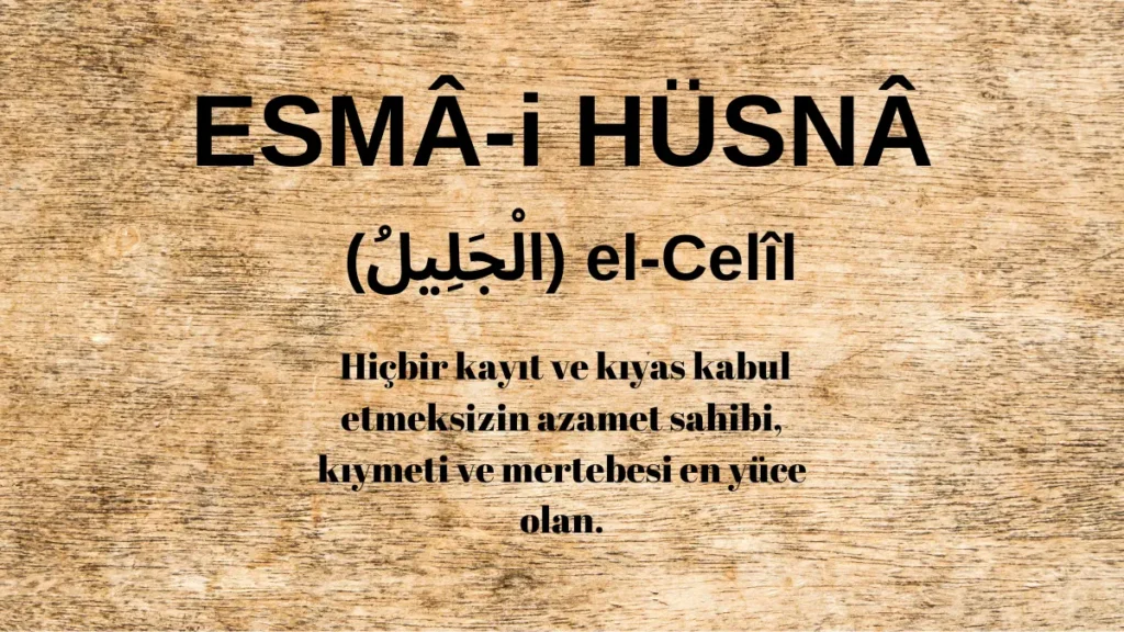 Esmaü’l Hüsna El-Celîl