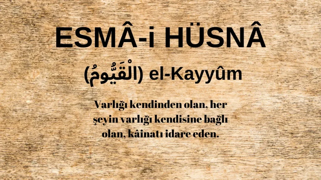 Esmaü’l Hüsna el-Kayyûm