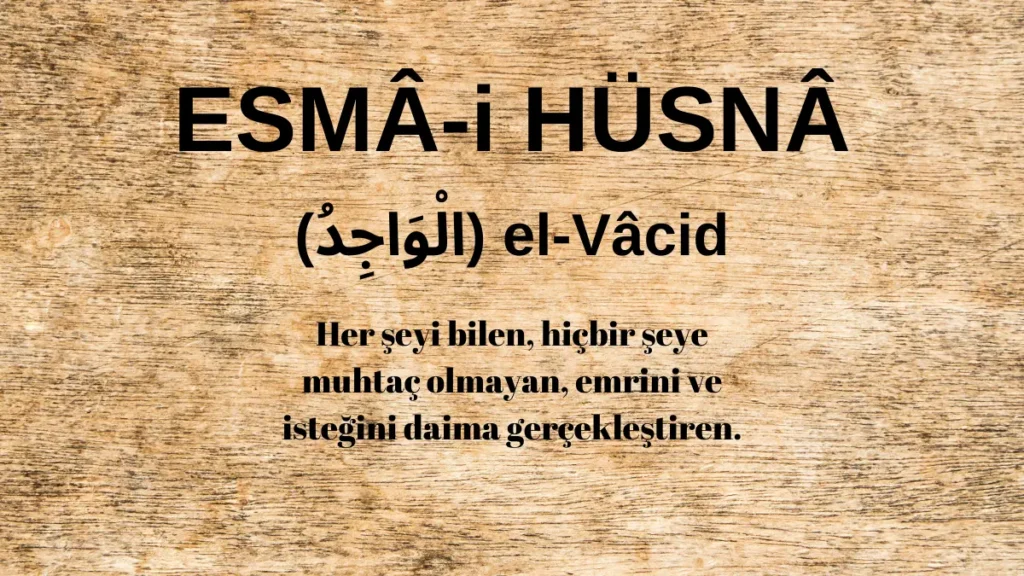 Esmaü’l Hüsna el-Vâcid