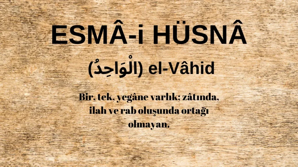 Esmaü’l Hüsna el-Vâhid