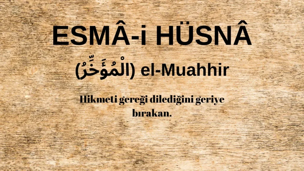 Esmaü’l Hüsna el-Muahhir