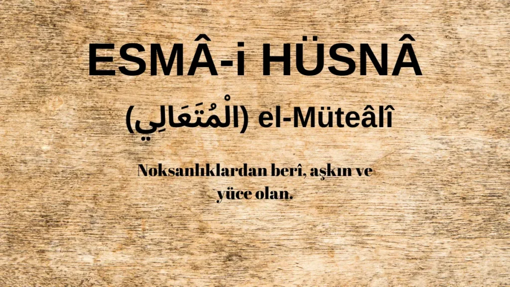 Esmaü’l Hüsna el-Müteâlî