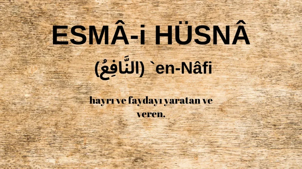 Esmaü’l Hüsna en-Nâfi