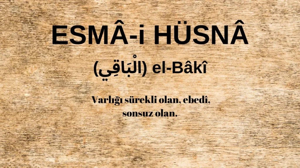 Esmaü’l Hüsna el-Bâkî