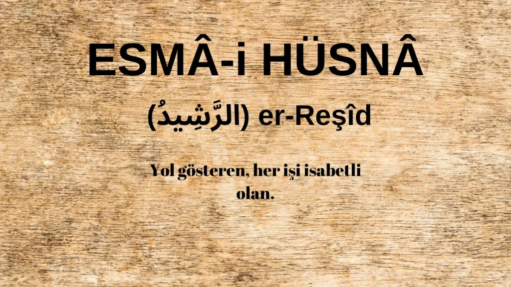 Esmaü’l Hüsna er-Reşîd